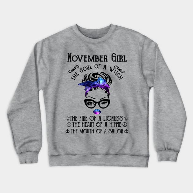 November Girl The Soul Of A Witch The Fire Of Lioness Crewneck Sweatshirt by Vladis